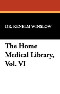 The Home Medical Library, Vol. VI