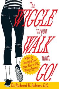 The Wiggle In Your Walk Must Go - It may be damaging your back How to tell, how to prevent!