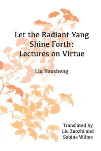  - «Let the Radiant Yang Shine Forth»