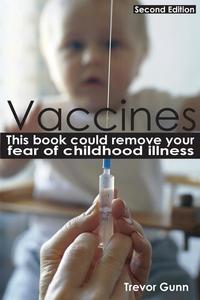  - «Vaccines - This Book Could Remove Your Fear of Childhood Illness»