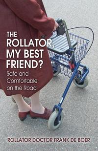 The Rollator, My Best Friend?