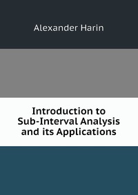 Introduction to Sub-Interval Analysis and its Applications