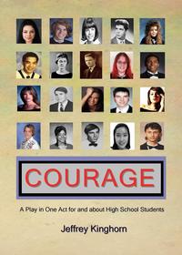 COURAGE A Play in One Act for and about High School Students