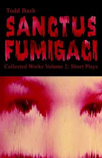 Sanctus Fumigaci Collected Works Volume 2