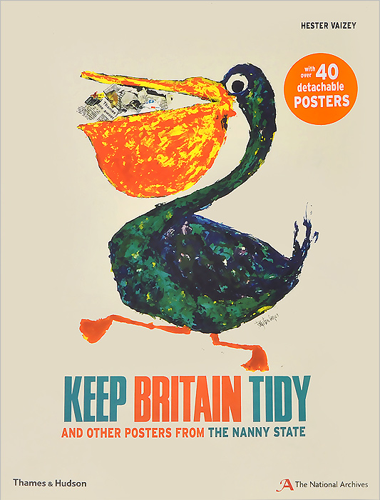 Keep Britain Tidy: and Other Posters from the Nanny State