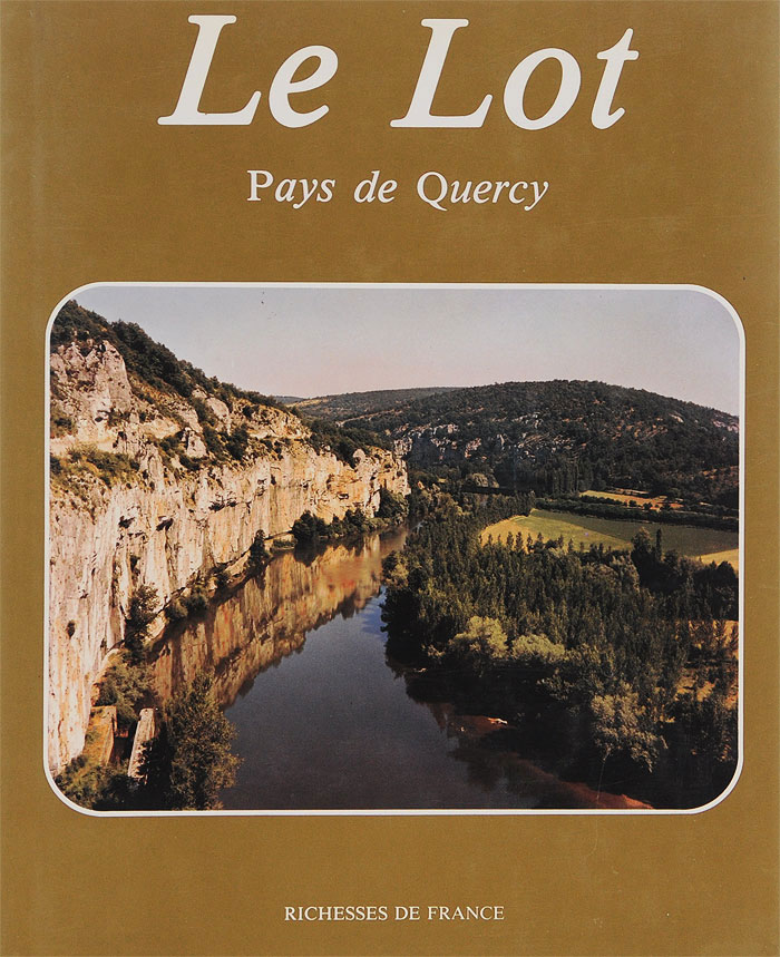 Le lot: Pays de quercy