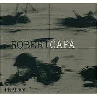 Robert Capa: The Definitive Collection