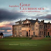 Legendary Golf Clubhouses of the U.S. and Great Britain