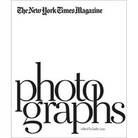 The New York Times Magazine: Photographs