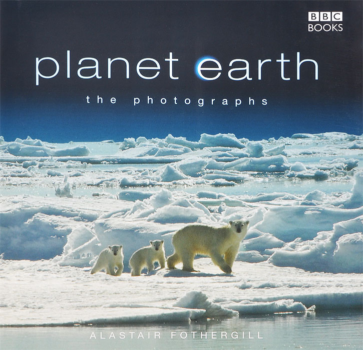 Planet Earth: The Photographs