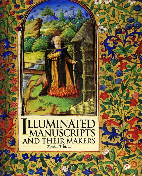 Illuminated Manuscripts and Their Makers