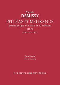 Pelleas et Melisande, CD 93 - Vocal score