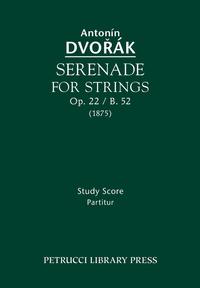 Serenade for Strings, Op. 22 / B. 52 - Study score