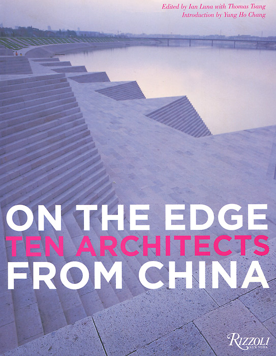 On the Edge Ten Architects from China