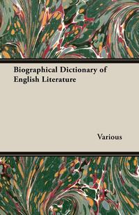 Biographical Dictionary of English Literature