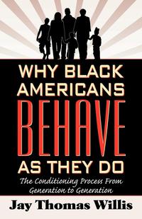 Why Black Americans Behave as They Do