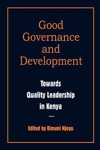 Governance and Development. Toward Quality Leadership in Kenya