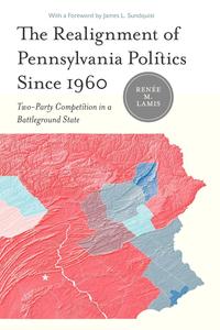 The Realignment of Pennsylvania Politics Since 1960