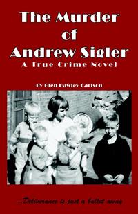 The Murder of Andrew Sigler