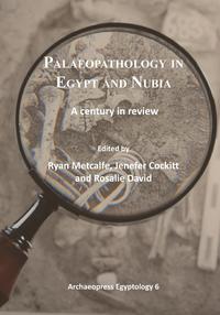 Palaeopathology in Egypt and Nubia