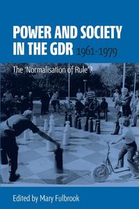 Power and Society in the GDR, 1961-1979