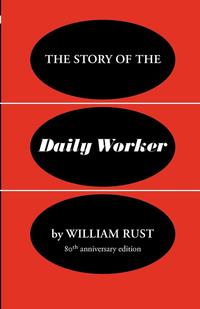 The Story of the Daily Worker