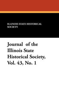 Journal of the Illinois State Historical Society, Vol. 43, No. 1