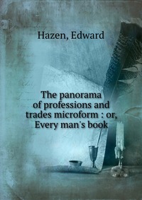 The panorama of professions and trades microform