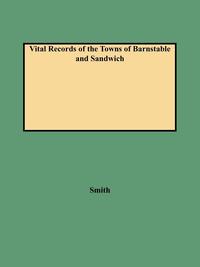 Vital Records of the Towns of Barnstable and Sandwich