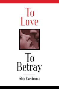 To Love To Betray