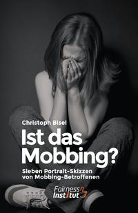 Ist das Mobbing? - Sieben Portrait-Skizzen von Mobbing-Betroffenen