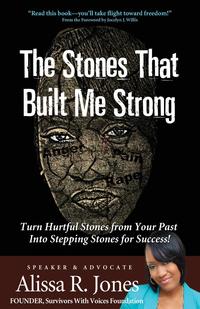 The Stones That Built Me Strong