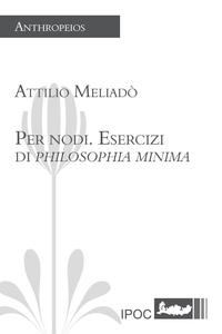 Per nodi. Esercizi di philosophia minima