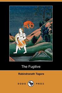 The Fugitive (Dodo Press)