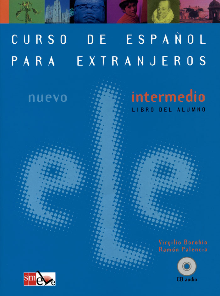 Curso de Espanol Para Extranjeros: Nuevo ELE IntermedioLibro del Alumno