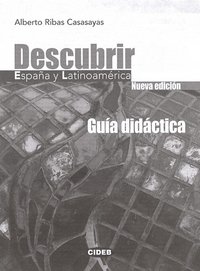 Descubrir Espana y Latinoamerica: Guia didactica