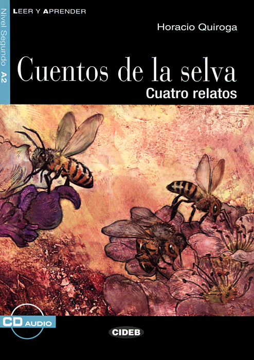 Cuentos de La Selva: Nivel sequndo A2 (+ CD)