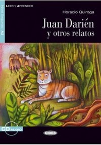 Juan Darien y otros relatos: Nivel segundo A2 (+ CD)