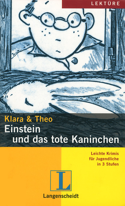 Klara & Theo: Einstein und das tote Kaninchen