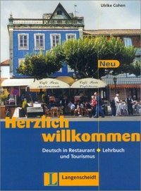 Herzlich willkommen Neu: Deutsch in Restaurant und Tourismus: Lehrbuch