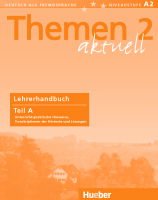 Themen Aktuell 2: Lehrerhandbuch: Teil A