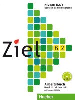 Ziel B2: Arbeitsbuch: Band 1: Lektion 1-8 (+ CD-ROM)