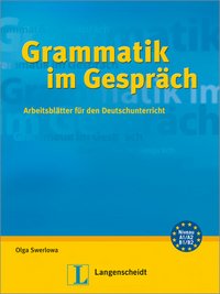 Grammatik im Gesprach: Arbeitsblatter fur den Deutschunterricht