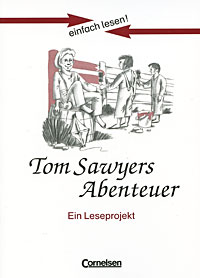 Tom Sawyers Abenteuer: Ein Leseprojekt