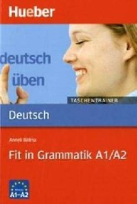 Deutsch Uben: Fit in Grammatik A1/A2: Taschentrainer