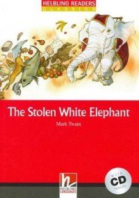 The Stolen White Elephant + CD (Level 3) Mark Twain