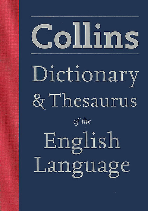 Collins Dictionary and Thesaurus of the English Language