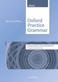 Oxford Practice Grammar Basic: Lesson Plans and Worksheets