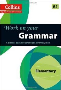 Collins Work on Your Grammar: Elementary A1