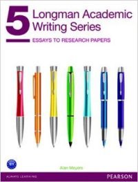 Longman Academic Writing Series 5: Essays to Research Papers